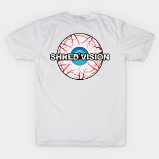 shred vision front and back T-Shirt